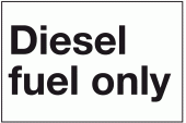 Diesel Fuel Only Safety Sign