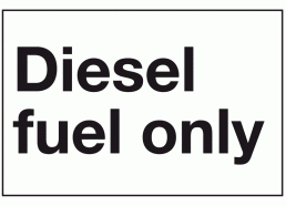 Diesel Fuel Only Safety Sign