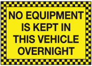 No Equipment Is Kept In This Vehicle Overnight Safety Sign