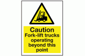 Warning Caution Fork-Lift Trucks Operating Beyond This Point Safety Sign