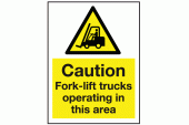 Warning Caution Fork-Lift Trucks Operating In This Area Safety Sign